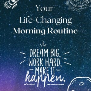 Your Life-Changing Morning Routine
