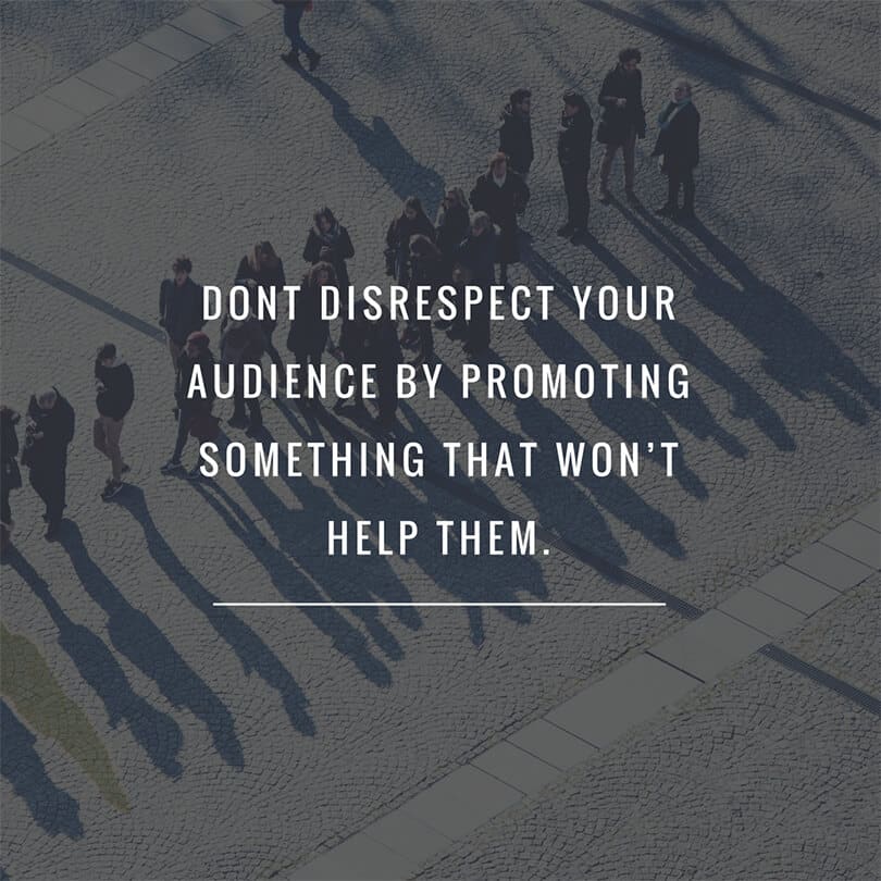 affiliate-marketing-tips-01 don't disrespect your audience